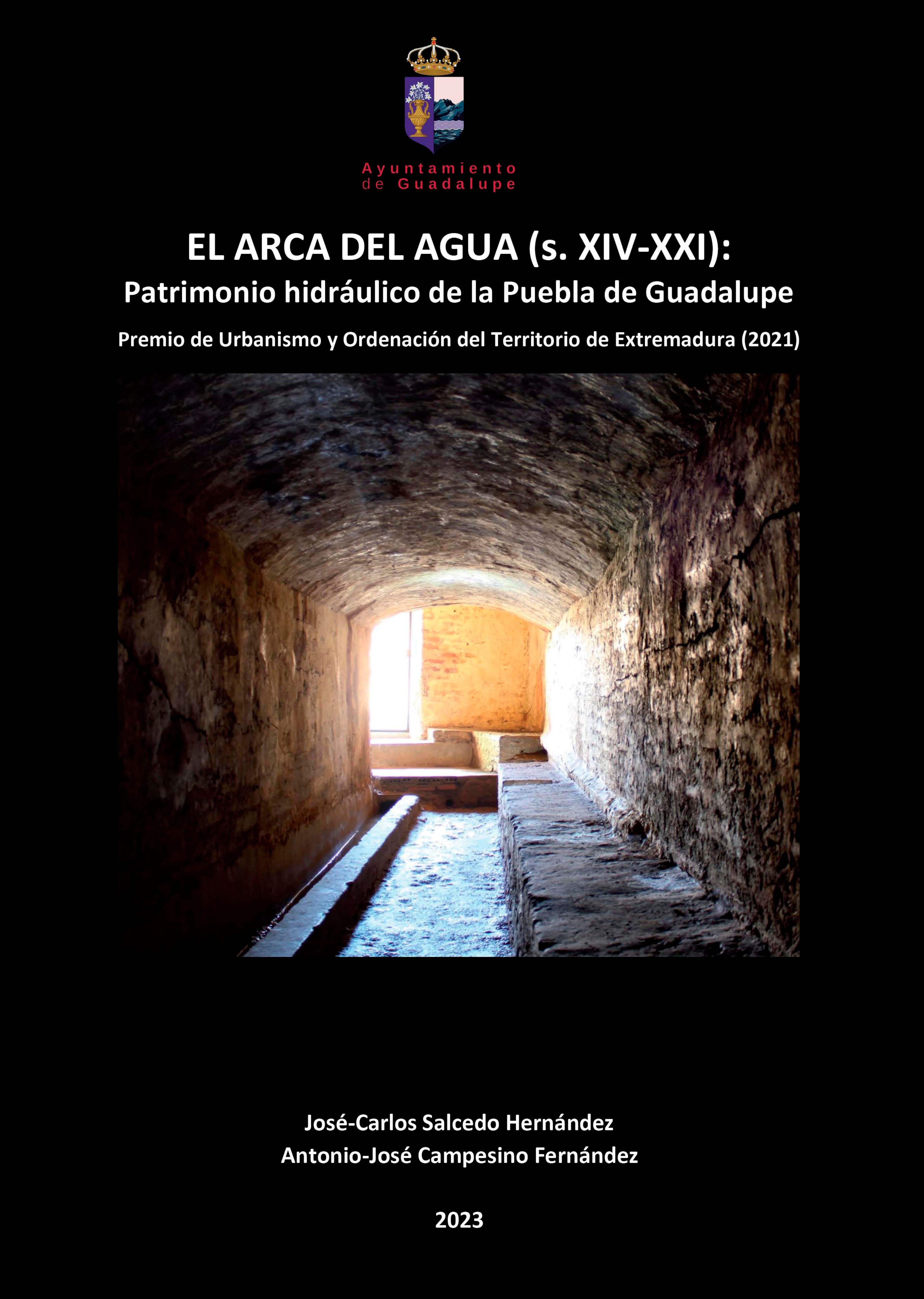 Arca del Agua. Siglo XIV-XXI